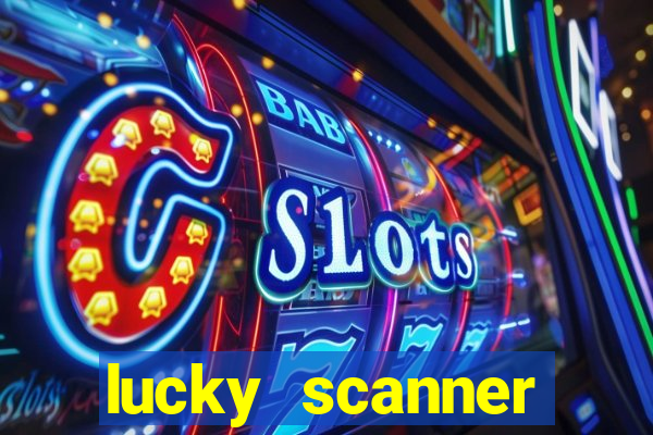 lucky scanner leitor da sorte